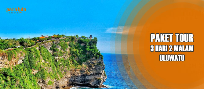 Paket 3 Hari 2 Malam Uluwatu