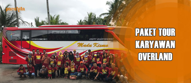 Paket Tour Karyawan Menggunakan Bus Overland