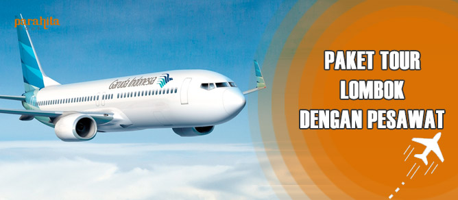 Paket Tour Lombok Plus Pesawat