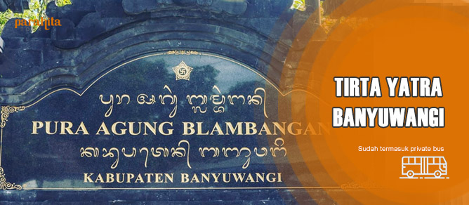 Paket Tirta Yatra Banyuwangi
